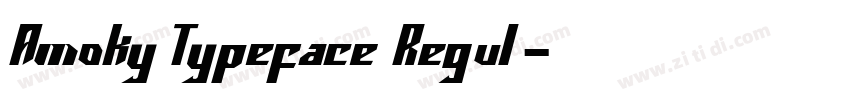 Amoky Typeface Regul字体转换